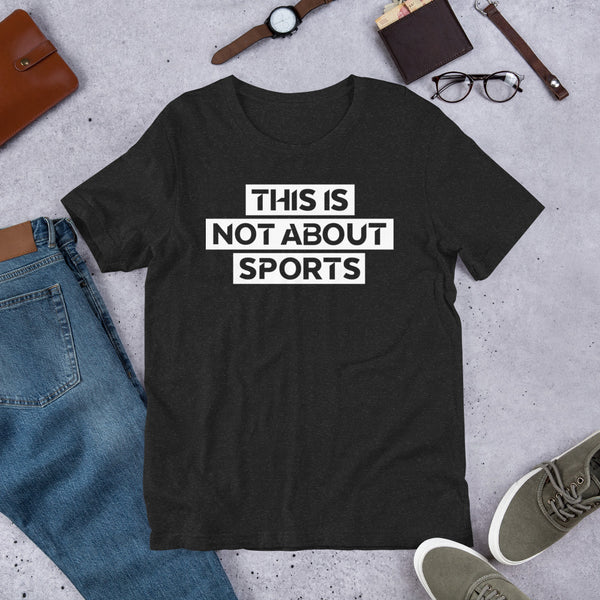 This Is Not About Sports